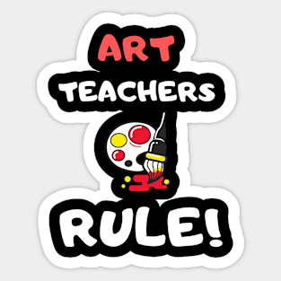 Art Teachers Rule! Sticker